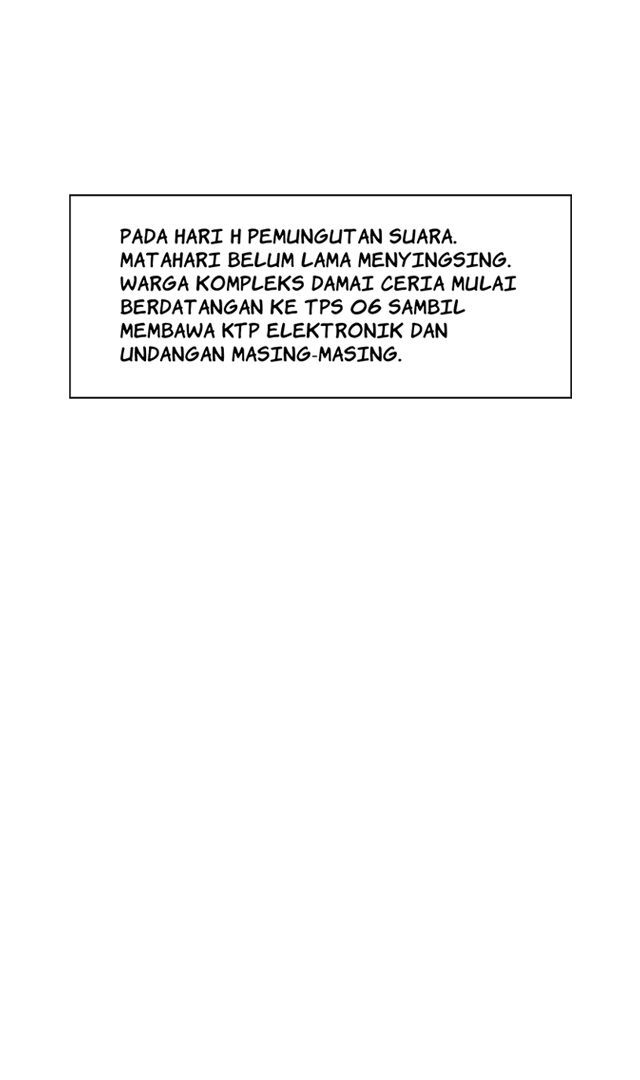 Pada hari H pemungutan suara. Matahari belum lama menyingsing. Warga kompleks damai ceria mulai berdatangan ke TPS 06 sambil membawa KTP elektronik dan undangan masing-masing